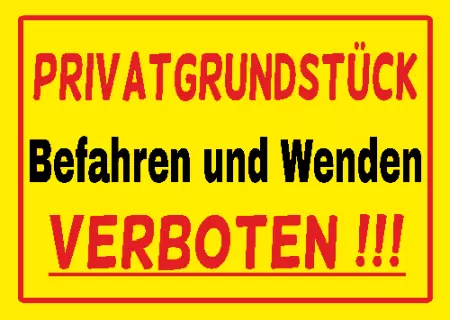 WarnschildWarnung - Zutritt verboten Befahren und Wenden VERBOTEN !!! Bild