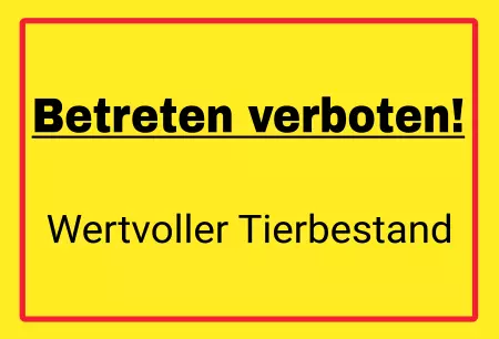WarnschildWarnung - Zutritt verboten Wertvoller Tierbestand Bild